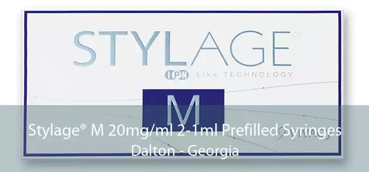 Stylage® M 20mg/ml 2-1ml Prefilled Syringes Dalton - Georgia