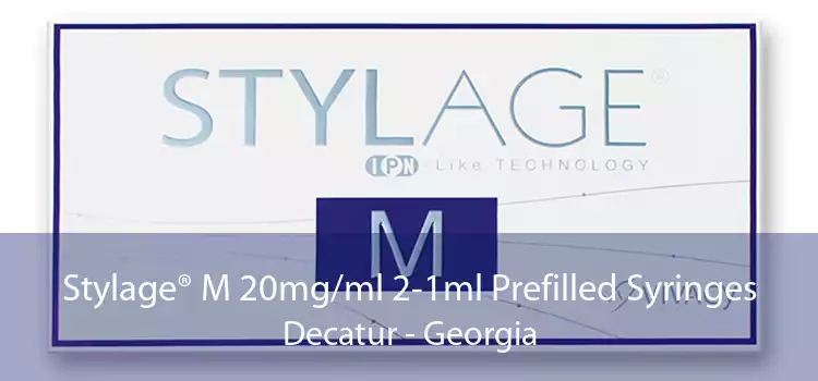 Stylage® M 20mg/ml 2-1ml Prefilled Syringes Decatur - Georgia