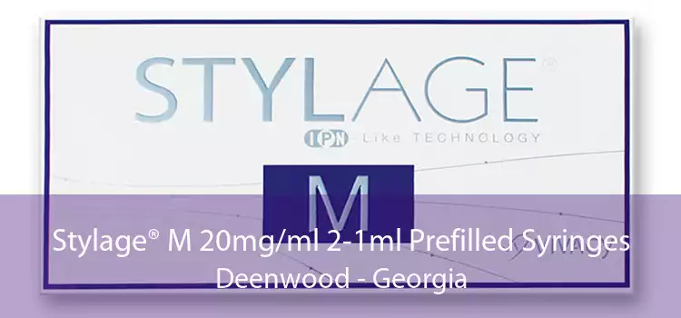 Stylage® M 20mg/ml 2-1ml Prefilled Syringes Deenwood - Georgia