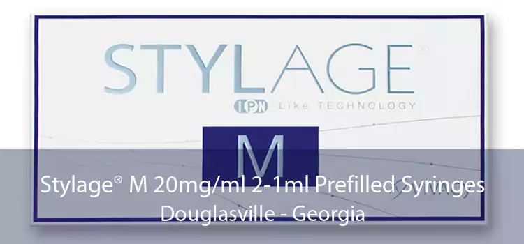 Stylage® M 20mg/ml 2-1ml Prefilled Syringes Douglasville - Georgia