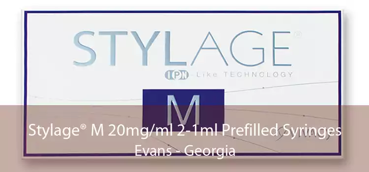 Stylage® M 20mg/ml 2-1ml Prefilled Syringes Evans - Georgia