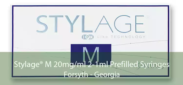 Stylage® M 20mg/ml 2-1ml Prefilled Syringes Forsyth - Georgia
