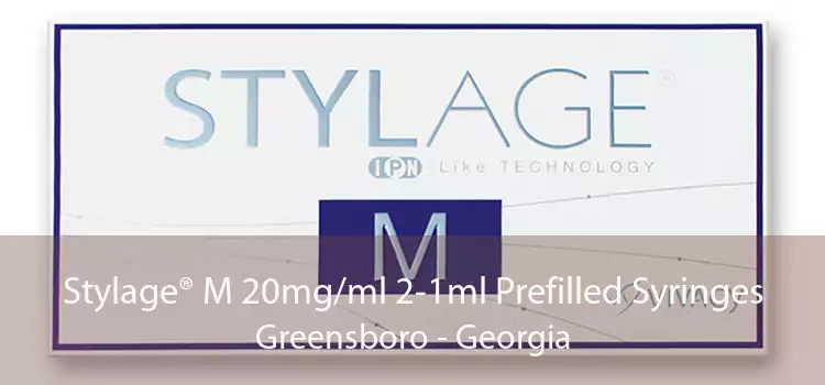 Stylage® M 20mg/ml 2-1ml Prefilled Syringes Greensboro - Georgia