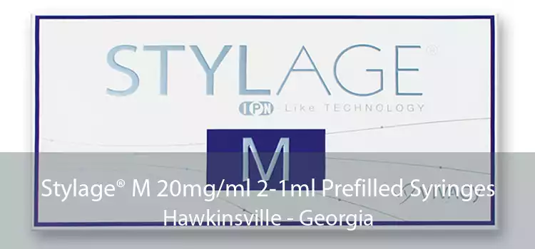 Stylage® M 20mg/ml 2-1ml Prefilled Syringes Hawkinsville - Georgia
