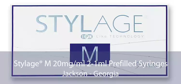 Stylage® M 20mg/ml 2-1ml Prefilled Syringes Jackson - Georgia