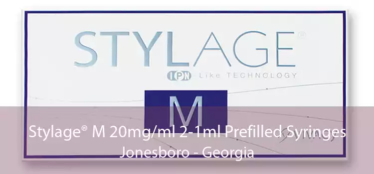 Stylage® M 20mg/ml 2-1ml Prefilled Syringes Jonesboro - Georgia