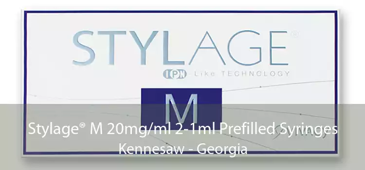 Stylage® M 20mg/ml 2-1ml Prefilled Syringes Kennesaw - Georgia