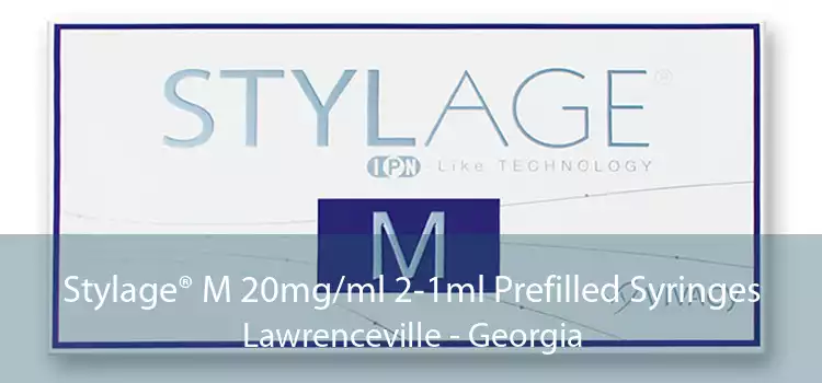 Stylage® M 20mg/ml 2-1ml Prefilled Syringes Lawrenceville - Georgia