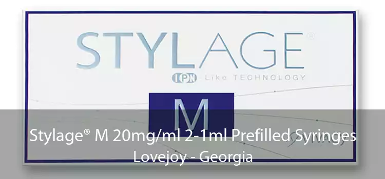 Stylage® M 20mg/ml 2-1ml Prefilled Syringes Lovejoy - Georgia