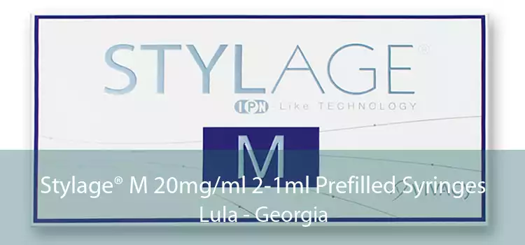 Stylage® M 20mg/ml 2-1ml Prefilled Syringes Lula - Georgia