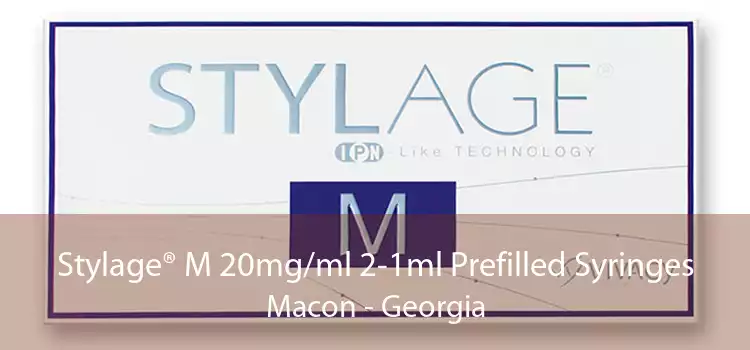 Stylage® M 20mg/ml 2-1ml Prefilled Syringes Macon - Georgia