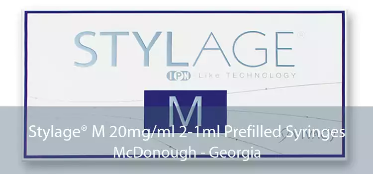 Stylage® M 20mg/ml 2-1ml Prefilled Syringes McDonough - Georgia