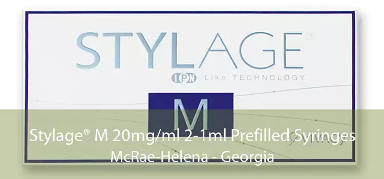 Stylage® M 20mg/ml 2-1ml Prefilled Syringes McRae-Helena - Georgia