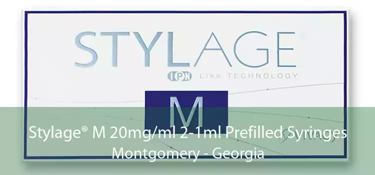 Stylage® M 20mg/ml 2-1ml Prefilled Syringes Montgomery - Georgia