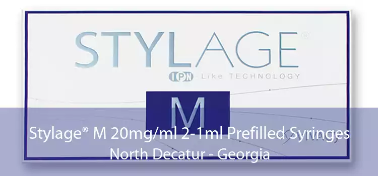 Stylage® M 20mg/ml 2-1ml Prefilled Syringes North Decatur - Georgia
