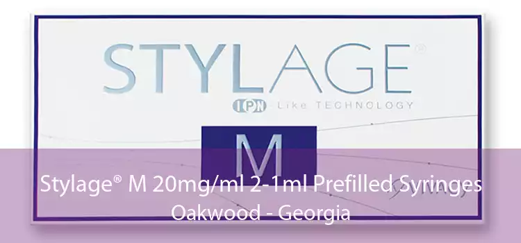 Stylage® M 20mg/ml 2-1ml Prefilled Syringes Oakwood - Georgia
