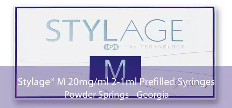 Stylage® M 20mg/ml 2-1ml Prefilled Syringes Powder Springs - Georgia