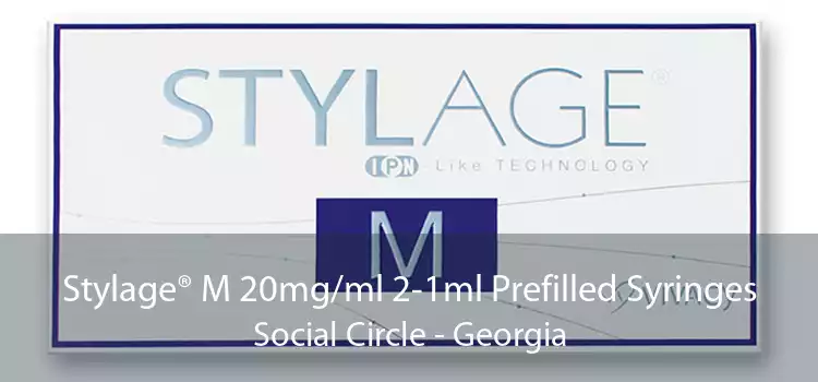 Stylage® M 20mg/ml 2-1ml Prefilled Syringes Social Circle - Georgia