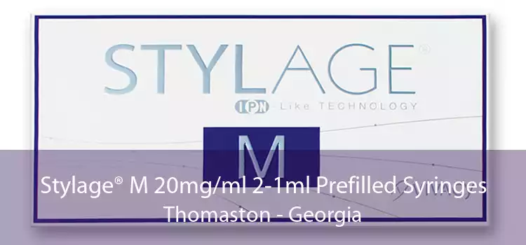 Stylage® M 20mg/ml 2-1ml Prefilled Syringes Thomaston - Georgia