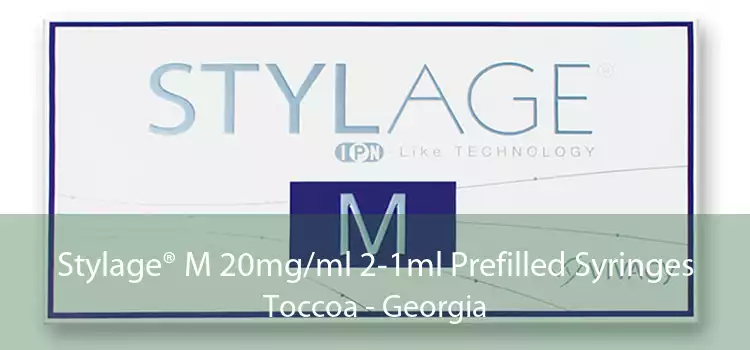 Stylage® M 20mg/ml 2-1ml Prefilled Syringes Toccoa - Georgia