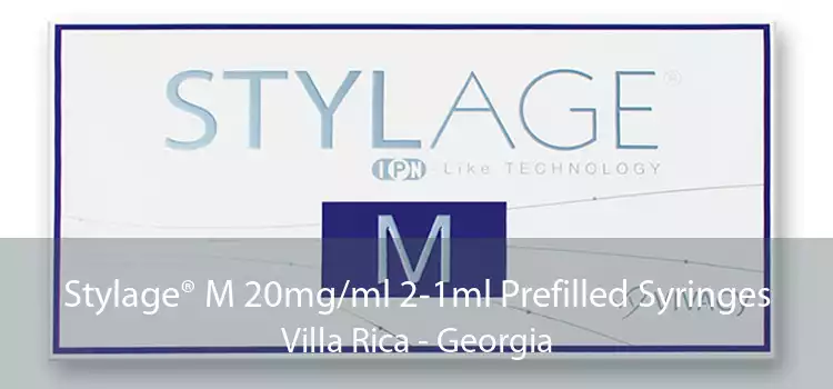 Stylage® M 20mg/ml 2-1ml Prefilled Syringes Villa Rica - Georgia