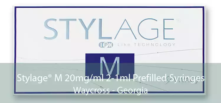 Stylage® M 20mg/ml 2-1ml Prefilled Syringes Waycross - Georgia
