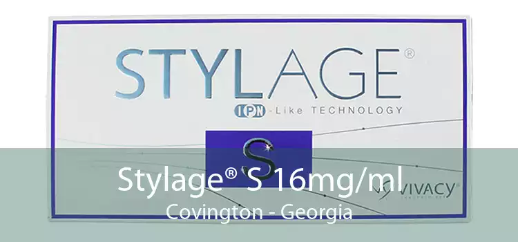 Stylage® S 16mg/ml Covington - Georgia