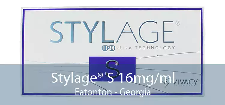 Stylage® S 16mg/ml Eatonton - Georgia