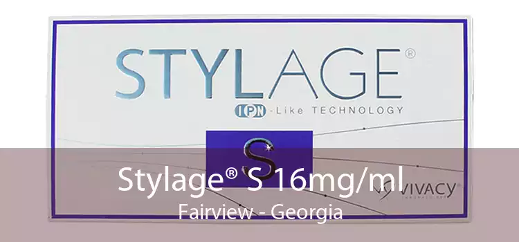 Stylage® S 16mg/ml Fairview - Georgia