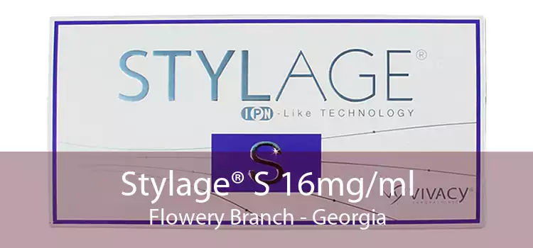 Stylage® S 16mg/ml Flowery Branch - Georgia