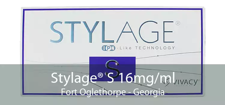 Stylage® S 16mg/ml Fort Oglethorpe - Georgia