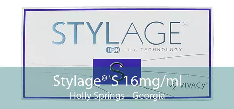 Stylage® S 16mg/ml Holly Springs - Georgia