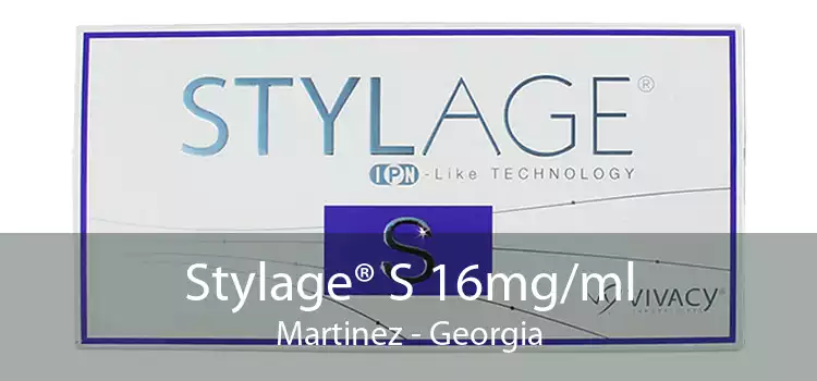 Stylage® S 16mg/ml Martinez - Georgia