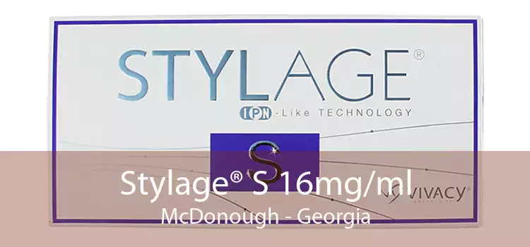 Stylage® S 16mg/ml McDonough - Georgia