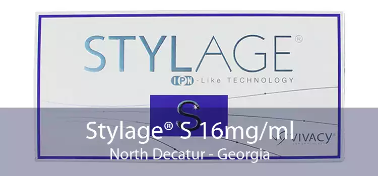 Stylage® S 16mg/ml North Decatur - Georgia