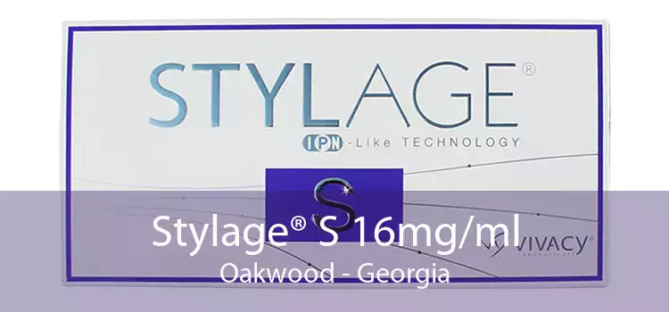 Stylage® S 16mg/ml Oakwood - Georgia