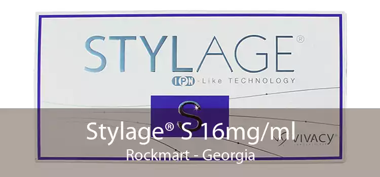 Stylage® S 16mg/ml Rockmart - Georgia