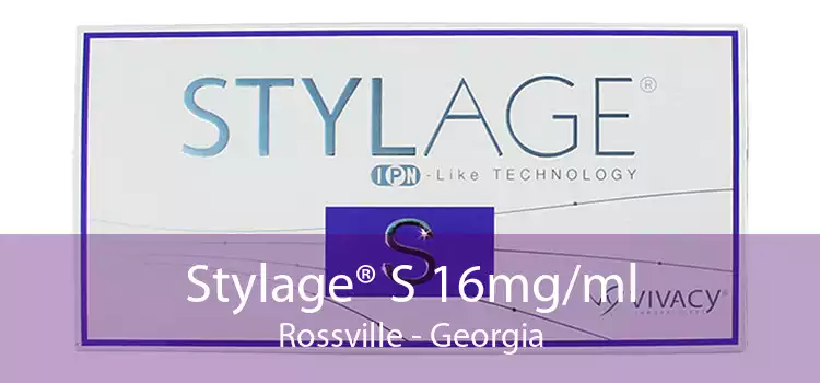 Stylage® S 16mg/ml Rossville - Georgia