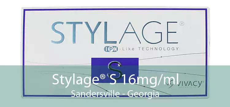Stylage® S 16mg/ml Sandersville - Georgia