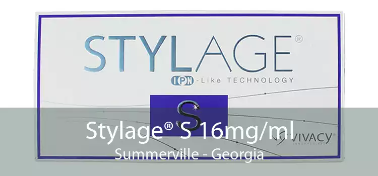 Stylage® S 16mg/ml Summerville - Georgia
