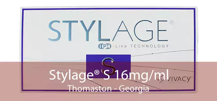 Stylage® S 16mg/ml Thomaston - Georgia