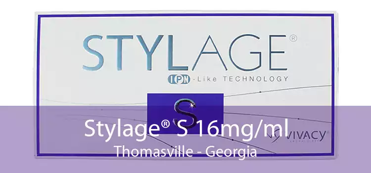 Stylage® S 16mg/ml Thomasville - Georgia