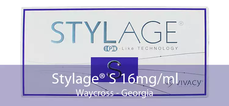 Stylage® S 16mg/ml Waycross - Georgia