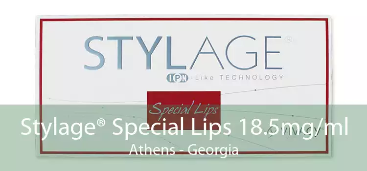 Stylage® Special Lips 18.5mg/ml Athens - Georgia