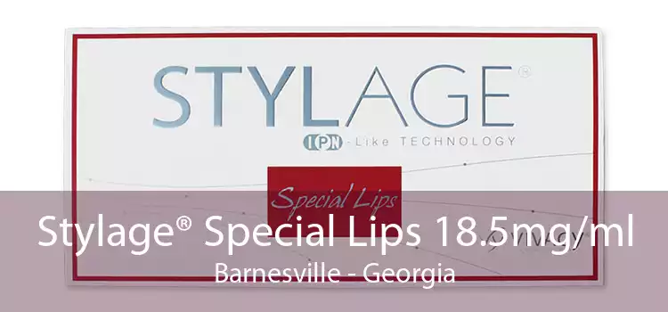Stylage® Special Lips 18.5mg/ml Barnesville - Georgia