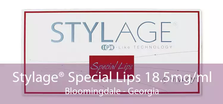 Stylage® Special Lips 18.5mg/ml Bloomingdale - Georgia