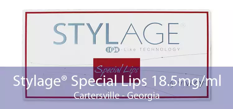 Stylage® Special Lips 18.5mg/ml Cartersville - Georgia