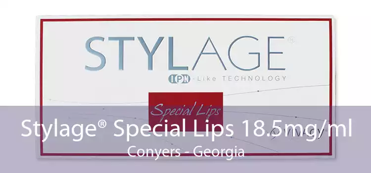 Stylage® Special Lips 18.5mg/ml Conyers - Georgia