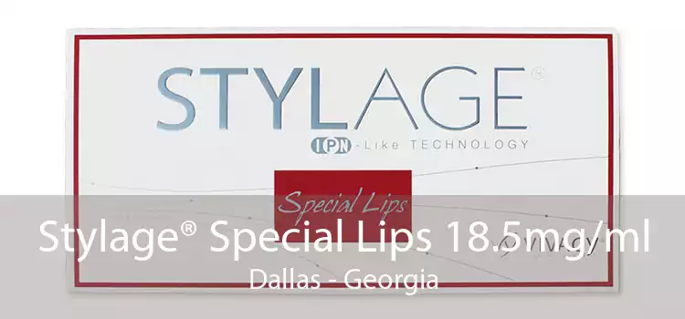 Stylage® Special Lips 18.5mg/ml Dallas - Georgia