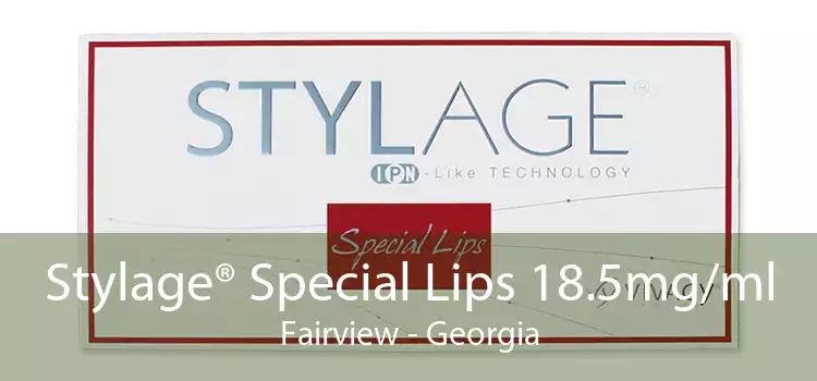 Stylage® Special Lips 18.5mg/ml Fairview - Georgia